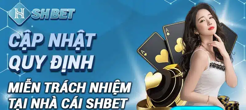 Chính sách miễn trừ trách nhiệm tại nhà cái SHBET